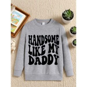 2025 Autumn Boys' And Girls' Casual Hoodie 'HANDSOME LIKE MY DADDY' Letter Print Boys' And Girls' Comfortable Casual Pullover Top